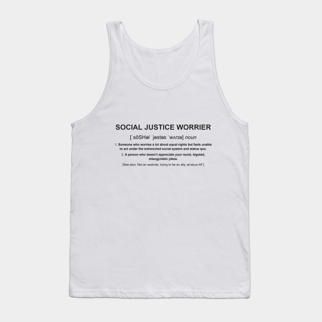 Social Justice Worrier Tank Top by Lonely_Busker89